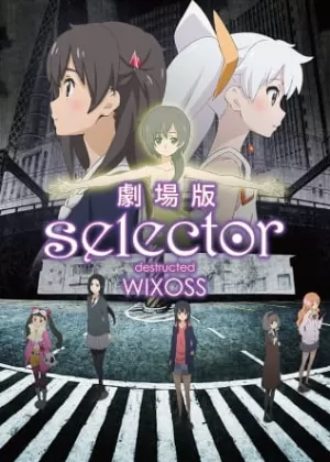 Аниме Селектор: Разрушение «WIXOSS» Аниме Селектор: Разрушение «WIXOSS»